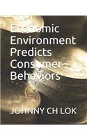 Economic Environment Predicts Consumer Behaviors: (5 Macro Economy)