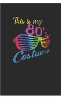 This Is My 80's Costume