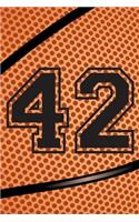 42 Journal: A Basketball Jersey Number #42 Forty Two Notebook For Writing And Notes: Great Personalized Gift For All Players, Coaches, And Fans (Black Dimple Se