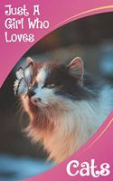 Just a Girl Who Loves Cats: Cat Journal Notebook for Girls