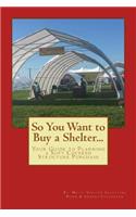 So You Want to Buy a Shelter....