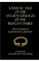 Bardic Tale of the Ancient Lineages of the Reagan Family