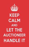 Keep Calm and Let the Auctioneer Handle It: The Auctioneer Designer Notebook