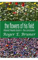The Flowers of His Field