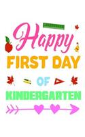 Happy First Day Of Kindergarten