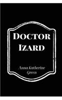Doctor Izard: (Classic Reprint)