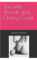 The Little Woods and Cherry Creek: (3 1 of 3)