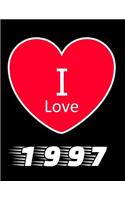 I Love 1997: Large Black Notebook 1997 Yearbook Ideal Gift for Birthday/Anniversary