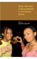 Body Talk and Cultural Identity in the African World