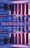 Theatrical Reality