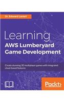 Learning AWS Lumberyard Game Development