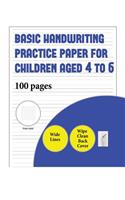 Basic Handwriting Practice Paper for Children Aged 4 to 6 (book with extra wide lines)