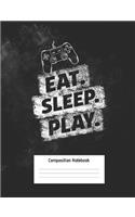Eat Sleep Play Composition Notebook
