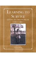 Learning to Survive: Living in Two Worlds