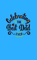 Celebrating the Best Dad Ever
