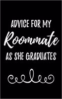 Advice for My Roommate as She Graduates