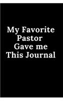 My Favorite Pastor Gave Me This Journal