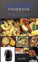 AIR FRYER COOKBOOK series7: Series 7 This Book Includes: The Complete Air Fryer Cookbook + The Air Fryer Recipes