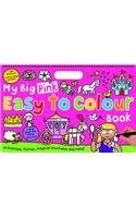 My Big Pink Easy to Colour Book