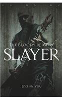 The Bloody Reign of Slayer