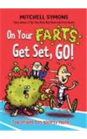 On Your Farts, Get Set, Go!: (8 Mitchell Symons' Trivia Books)