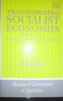 TRANSFORMING SOCIALIST ECONOMIES