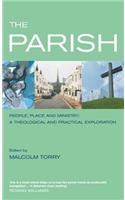 The Parish: People, Place and Ministry: A Theological And Practical Exploration(English)
