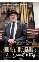 Rodney Trudgeon's Concert Notes: A Selection of favourite orchestral masterpieces