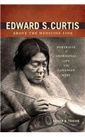 Edward S. Curtis Above the Medicine Line