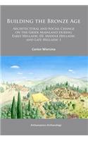 Building the Bronze Age