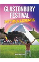 Glastonbury Festival Myths & Legends