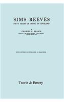 Sims Reeves, Fifty Years of Music in England. [Facsimile of 1924 Edition]