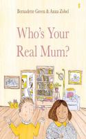 Who’s Your Real Mum?