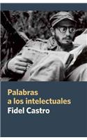 Palabras a Los Intelectuales