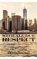 With All Due Respect
