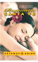 Romantic Santa Fe Getaway Guide