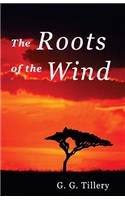 The Roots of the Wind