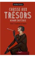 Chasse aux trésors - Roman érotique: Tome 1: Cassandre et Verena(1 Chasse Aux Trésors)