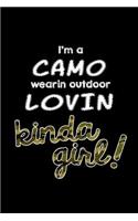 I'm a Camo Wearin Outdoor Lovin Kinda Girl!