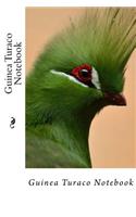 Guinea Turaco Notebook