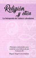 Religion y Etica: La Busqueda de Valores Absolutos