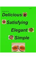 Delicious and Satisfying Elegant and Simple