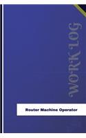 Router Machine Operator Work Log: Work Journal, Work Diary, Log - 126 pages, 6 x 9 inches(Orange Logs/Work Log)