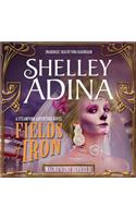 Fields of Iron: A Steampunk Adventure Novel