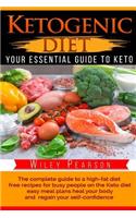 Ketogenic Diet The complete guide to a high-fat diet