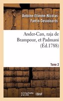 Ander-Can, Raja de Brampour, Et Padmani. Tome 2