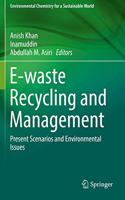 E-waste Recycling and Management