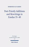 Post-Priestly Additions and Rewritings in Exodus 35-40: An Analysis of Mt, LXX, and Vetus Latina