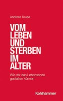 Vom Leben Und Sterben Im Alter