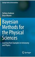 Bayesian Methods for the Physical Sciences